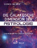 Cover-Bild zum Titel 'Die galaktische Dimension der Astrologie' von 'Birgit Braun'