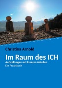 Cover-Bild zum Titel 'Im Raum des ICH' von 'Christina Arnold'