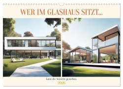 Cover-Bild zum Titel 'Wer im Glashaus sitzt... kann die Aussicht genießen (Wandkalender 2026 DIN A3 quer), CALVENDO Monatskalender' von 'Martina Marten'