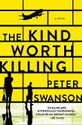 Cover-Bild zum Titel 'The Kind Worth Killing' von 'Peter Swanson'