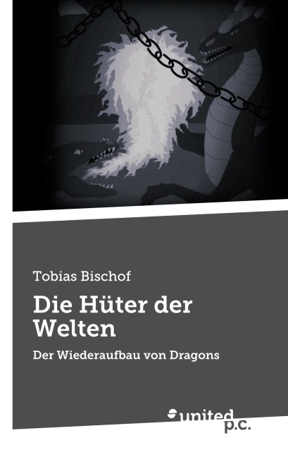 Die Hüter der Welten - Tobias Bischof