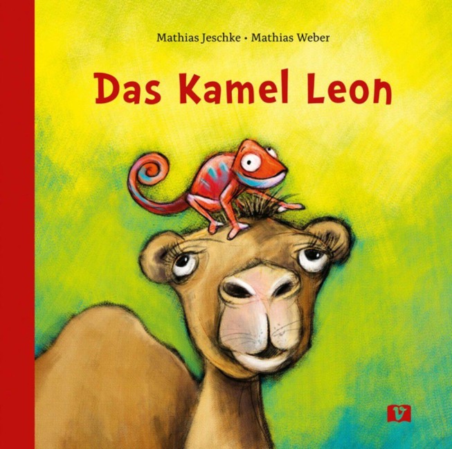 Das Kamel Leon. Bilderbuch - Mathias Jeschke