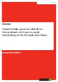 Cover-Bild zum Titel 'Exportwunder gegen Schuldenkrise. Deutschlands und Griechenlands Entwicklung in der Europäischen Union' von ''