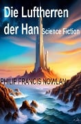 Die Luftherren der Han: Science Fiction - Philip Francis Nowlan