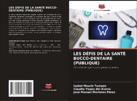 LES DÉFIS DE LA SANTÉ BUCCO-DENTAIRE (PUBLIQUE) - Isabel Mauriz Turrado, Claudio Yepes del Álamo, José Manuel Martínez Pérez