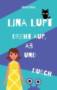 Cover-Bild zum Titel 'Lina Luft dreht auf, ab und durch' von 'Nicki Hinz'
