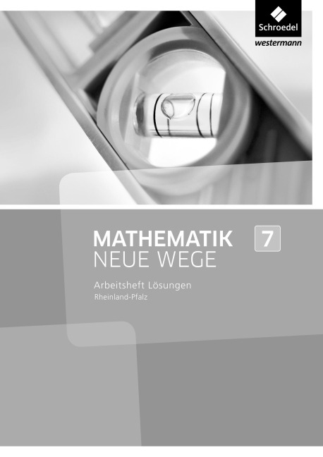 Mathematik Neue Wege SI 7: Lösungen zum Arbeitsheft. Rheinland-Pfalz - 