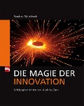 Cover-Bild zum Titel 'Die Magie der Innovation' von 'Stephan Scholtissek'