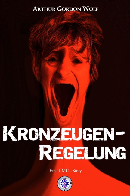 Kronzeugenregelung - Arthur Gordon Wolf