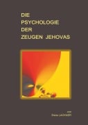 Cover-Bild zum Titel 'Die Psychologie der Zeugen Jehovas' von 'Silvia Lackner'