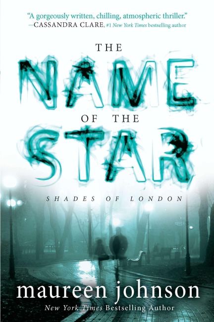 The Name of the Star - Maureen Johnson