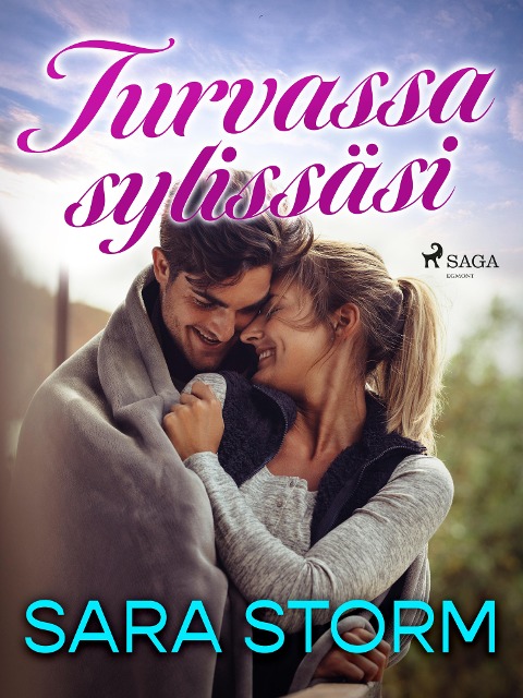 Turvassa sylissäsi - Sara Storm