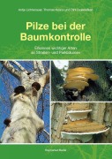 Cover-Bild zum Titel 'Pilze bei der Baumkontrolle' von 'Antje Lichtenauer, Dirk Dujesiefken, Thomas Kowol'