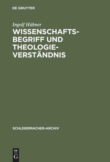Wissenschaftsbegriff und Theologieverständnis - Ingolf Hübner