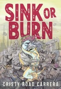 Cover-Bild zum Titel 'Sink or Burn' von 'Cristy Road Carrera'