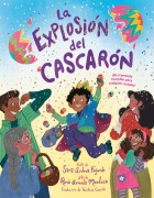 Cover-Bild zum Titel 'La Explosión del Cascarón (Crack Goes the Cascarón Spanish Edition)' von 'Sara Andrea Fajardo'