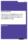 Betrachtung von Konfliktfaktoren in der interdisziplinären Zusammenarbeit von Ergotherapie und Pflege im stationären neurologischen Setting - Katharina Wemhoff