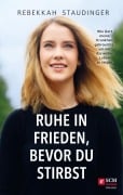 Cover-Bild zum Titel 'Ruhe in Frieden, bevor du stirbst' von 'Rebekkah Staudinger'