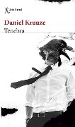 Cover-Bild zum Titel 'Tenebra (Novela / A Novel)' von 'Daniel Krauze'