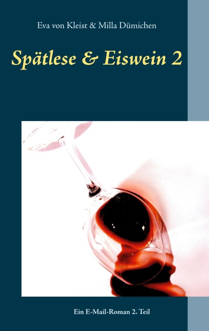 Spätlese & Eiswein 2 - Eva von Kleist, Milla Dümichen