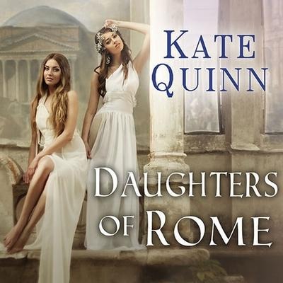 Daughters of Rome - Kate Quinn