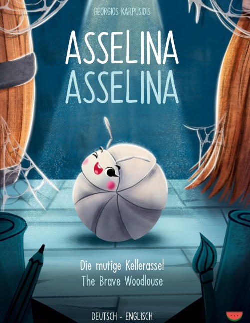 Asselina - die mutige Kellerassel - Georgios Karpusidis