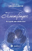 Cover-Bild zum Titel 'Traumfänger - Die Legende vom verliebten Stern' von 'Nadine Radermacher-Ilski'