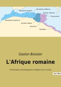 Cover-Bild zum Titel 'L'Afrique romaine' von 'Gaston Boissier'