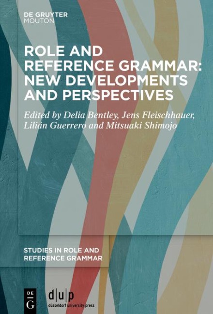 Role and Reference Grammar: New Developments and Perspectives - 