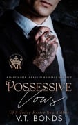 Possessive Vows (Vicious Mafia Kings, #5) - V. T. Bonds