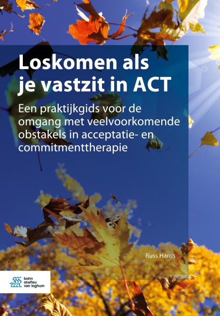 Loskomen als je vastzit in ACT - Russ Harris