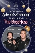 Cover-Bild zum Titel 'Der inoffizielle Adventskalender für alle Fans von The BossHoss' von 'Luisa Lang'