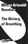 Cover-Bild zum Titel 'The History of Breathing' von 'Allison Grimaldi Donahue'