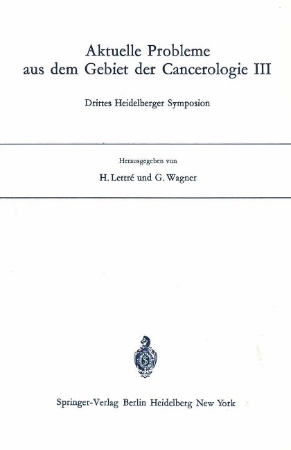 Aktuelle Probleme aus dem Gebiet der Cancerologie III - 