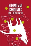 Cover-Bild zum Titel 'En El Cuerpo Una Voz' von 'Maximiliano Barrientos'