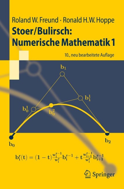 Stoer/Bulirsch: Numerische Mathematik 1 - Ronald W. Hoppe, Roland W. Freund