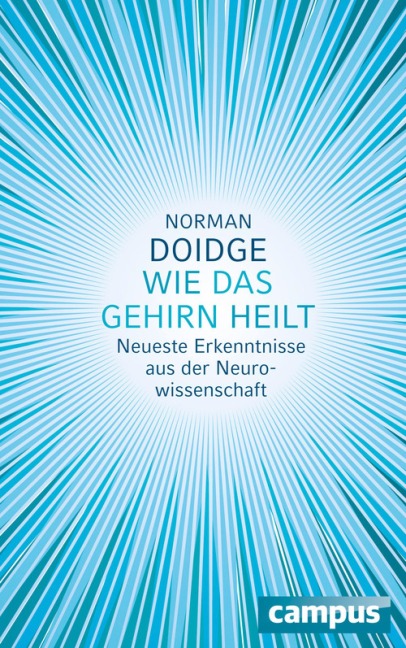 Wie das Gehirn heilt - Norman Doidge