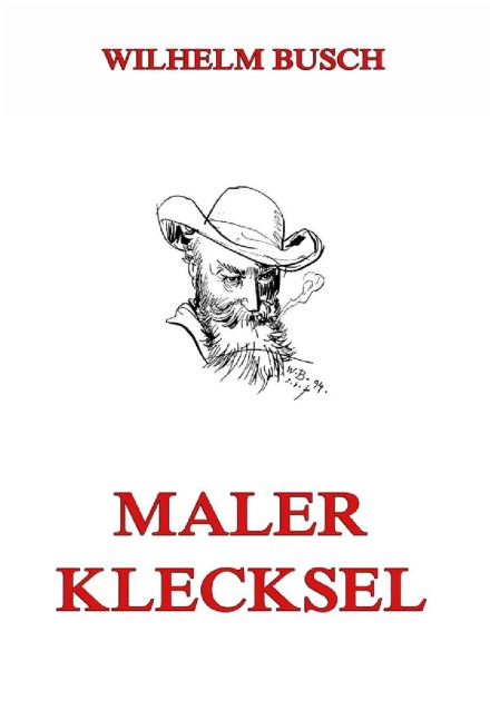 Maler Klecksel - Wilhelm Busch
