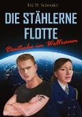 Cover-Bild zum Titel 'Die Stählerne Flotte' von 'Hal N. Schneider'