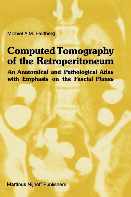 Computed Tomography of the Retroperitoneum - Michiel A M Feldberg