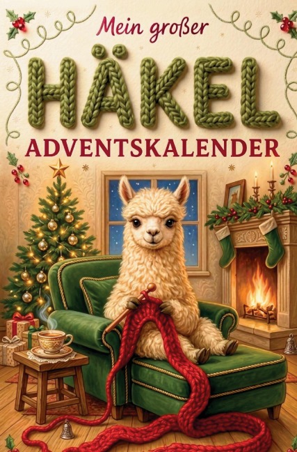 Der große Häkel-Adventskalender - Clara Inreiter