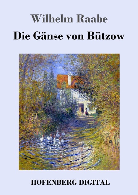 Die Gänse von Bützow - Wilhelm Raabe
