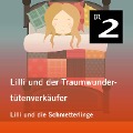 Cover-Bild zum Titel 'Lilli und der Traumwundertütenverkäufer: Lilli und die Schmetterlinge' von 'Manuela Mechtel'