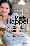 Cover-Bild zum Titel 'Das Schnitzel ist umbesetzt' von 'Maria Happel'