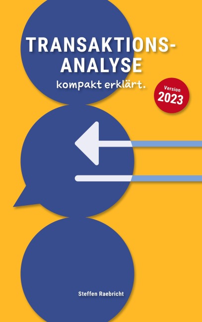 Transaktionsanalyse kompakt erklärt - Steffen Raebricht