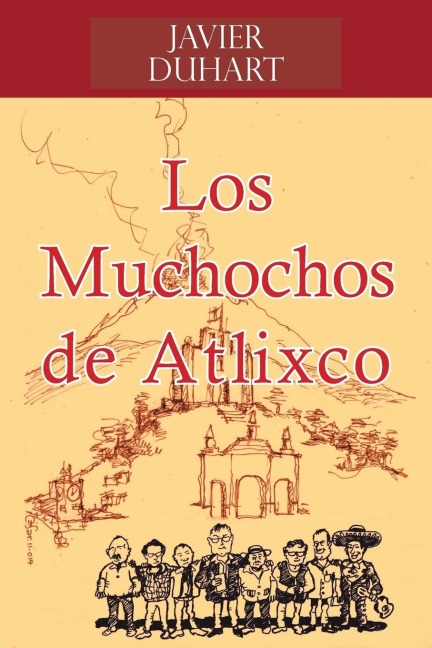 Los Muchochos de Atlixco - Javier Duhart