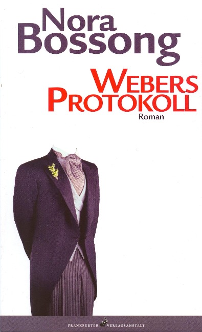 Webers Protokoll - Nora Bossong