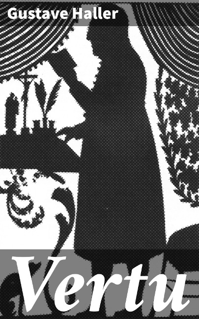 Vertu - Gustave Haller