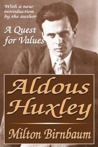 Aldous Huxley - Milton Birnbaum