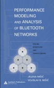 Cover-Bild zum Titel 'Performance Modeling and Analysis of Bluetooth Networks' von 'Jelena Misic, Vojislav B. Misic'